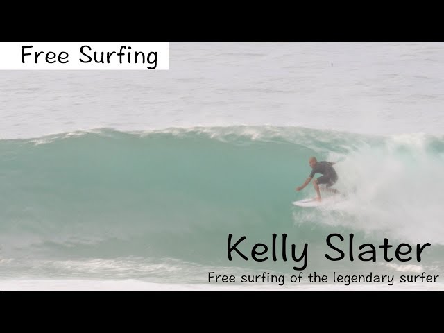ケリースレーター（Kelly Slater）生きる伝説のフリーサーフィン！ / Free surfing of the legendary surfer