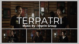 Download lagu TERPATRI - By Imprin Group mp3