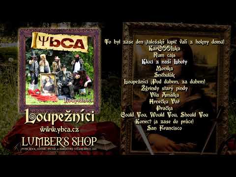 Ybca - YBCA - Loupežníci 2019 (Full Album)