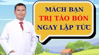 Bạn có muốn trị táo bón ngay lập tức ngay tại nhà không? | Thầy Thuốc Lê Minh Tuấn