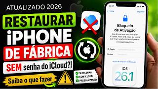 Como Restaurar iPhone de fábrica Sem senha do iCloud/Apple ID! 🔥 [2026 ATUALIZADO]