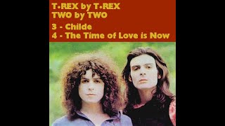 T Rex by T Rex - Childe/The Time of Love is Now