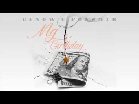 Genow Ft Pon2Mik - MG birthday