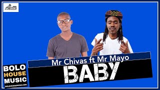 Mr Chivas - Baby Feat. Mr Mayo (Official Audio 2021)