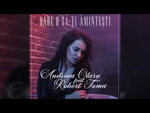 Andreea Olaru feat. Robert Toma -Oare o sa-ti amintesti