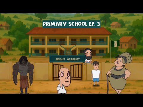 Primary school Episode 3