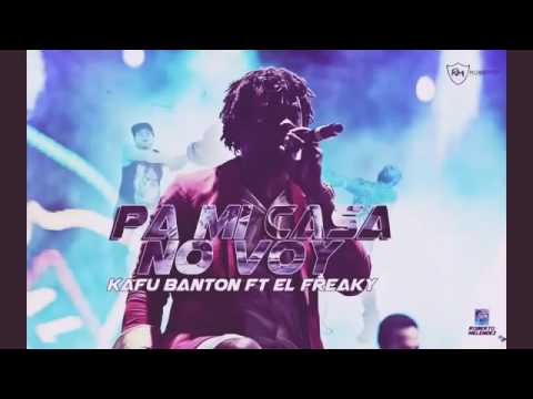 Kafu Banton - Pa Mi Casa No Voy