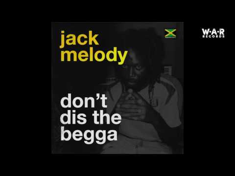 Jack Melody - Don't dis the begga