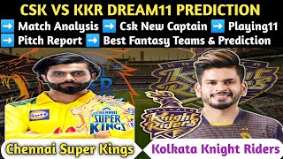 Chennai Super Kings vs Kolkata Knight Riders | csk vs kkr dream11 prediction| csk vs kol dream11