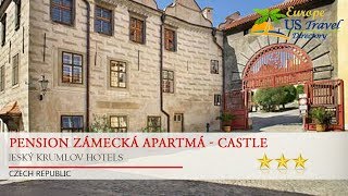 Pension Zámecká Apartmá - Castle Apartments - Český Krumlov Hotels, Czech Republ