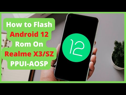 How to flash Android 12 Rom on Realme x3