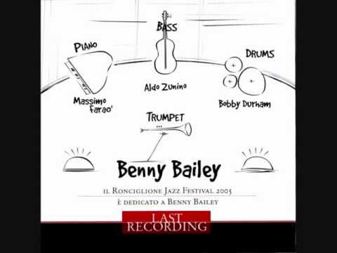 Benny Bailey   Last Recording   Why Try To Change