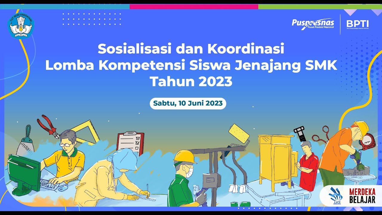 Sosialisasi Pedoman Lomba Kompetensi SIswa SMK tahun 2023
