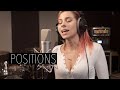 Ariana Grande - Positions (Andie Case Cover)