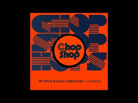 HP Vince & Dave Leatherman - Loveland (Nu Disco Mix)