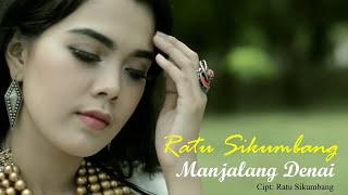 Download lagu Ratu Sikumbang -  'Manjalang Denai' mp3