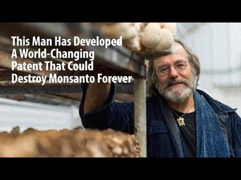 A Man Holds The Patent That Could Destroy Monsanto And Change The World Forever