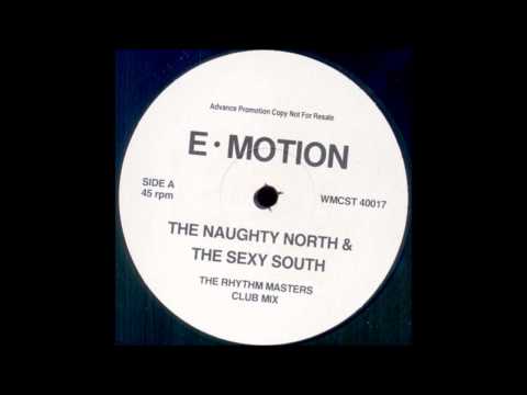 E-Motion - The Naughty North & The Sexy South (Rhythm Masters Club Mix)
