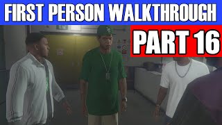 GTA 5 First Person Gameplay Walkthrough Part 16 - IT'S A SETUP! | GTA 5 First Person