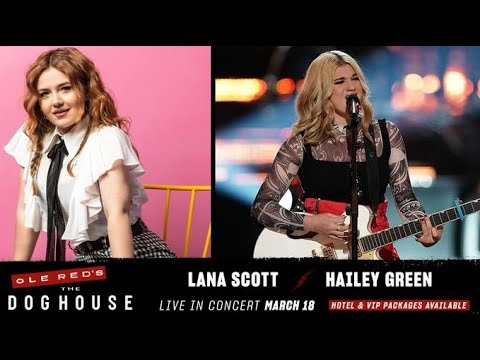 Team Blake Shelton: Lana Scott and Hailey Green - Friday, March 18th, 2022!