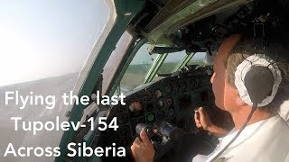 Flying the Soviet Trijet - Tupolev 154 to Siberia (Bonus Cockpit Footage)