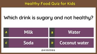 Healthy Food Quiz for Kids | 15 Multiple Choice Questions on Nutrition & Healthy Eating Habits | GK