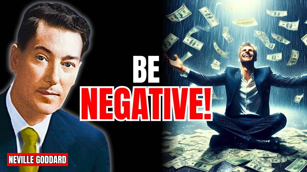Neville Goddard - MANIFESTATION Only Works When You’re NEGATIVE