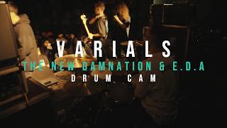Varials - The New Damnation &amp; E.D.A - DRUM CAM (Live @ Chain Reaction)