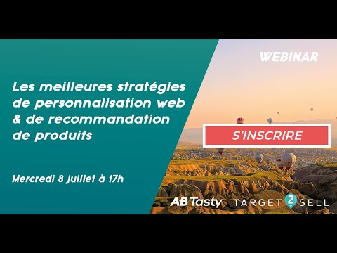 , title : 'Webinar Target2Sell & AB Tasty: Les strategies de personnalisation et de recommandations de produits'