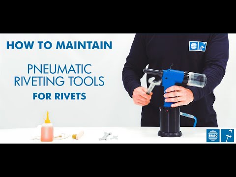How to maintain pneumatic riveting tools for rivets - Start-up BRALO