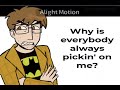 WHY IS EVERYBODY ALWAYS PICKING ON ME Eltingville Club Animation Meme