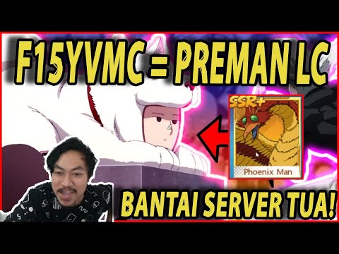 🔥🔥AKHIRNYA BALAS DENDAM BANTAI SERVER TUA [F15YVC MEMANG PREMAN LC] - ONE PUNCH MAN The Strongest