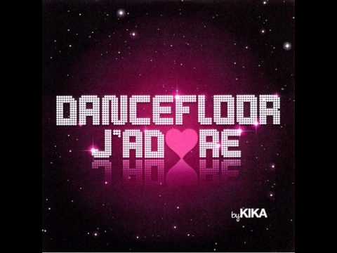 Kika - Dancefloor J'adore (Radio Edit)