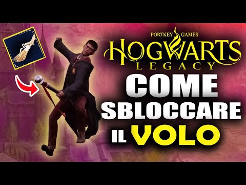 come SBLOCCARE IL VOLO in Hogwarts Legacy !!!