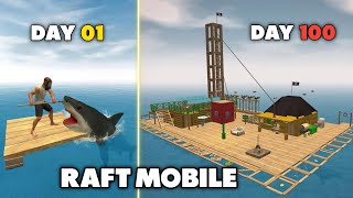 I Survived 100 Days on RAFT MOBILE! - Survival and Craft: Multiplayer #raft
