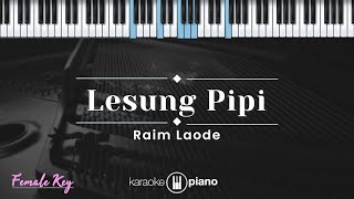 Download lagu Lesung Pipi - Raim Laode (KARAOKE PIANO - FEMALE KEY) mp3