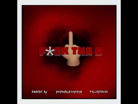 BigBody RJ x DinoWorld5Hunnid x FallOutBino - DBOYK FREESTYLE (OFFICIAL AUDIO)