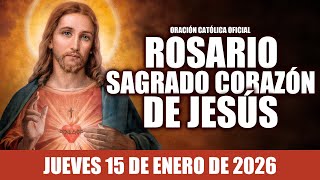 ❤️‍🔥ROSARIO AL SAGRADO CORAZÓN DE HOY JUEVES 15 DE ENERO DE 2026🩷MES DEL SAGRADO CORAZÓN