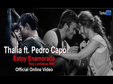 Thalía ft. Pedro Capó - Estoy Enamorada (Official Video ) Tony Lumbreras RMX