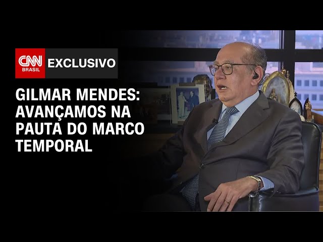 Avançamos na pauta do marco temporal, diz Gilmar Mendes à CNN | BASTIDORES CNN