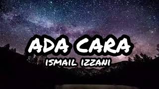 Ismail Izzani - Ada Cara (Lyrics)