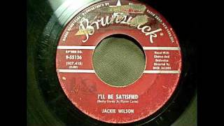 Jackie Wilson - I'll Be Satisfied 45 rpm!