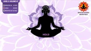 Guided Breathing mantra (14 - 28 - 28) Pranayama Breathing Exercise Level 2 vol 47