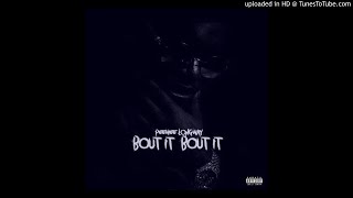 Peewee Longway - Bout It Bout It