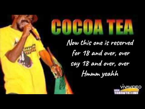 Cocoa Tea - 18 and over Lyrics