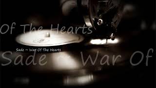 Sade ~ War Of The Hearts