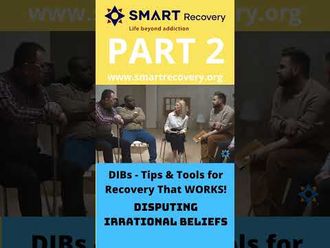 DIBs - Tips & Tools for Recovery That WORKS! Part 2 - SMART Recovery
