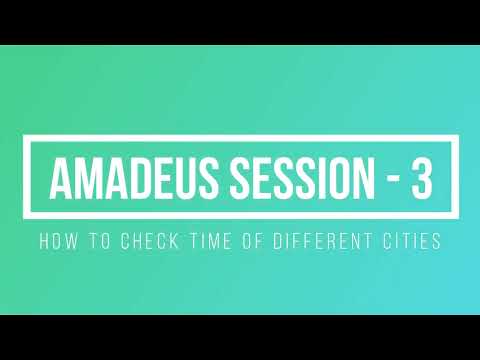Amadeus Session 3 | How to check time of different cities | Time zone concept | Gaurav Gera