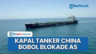 Trump Bertemu Xi Jinping, Beijing Bikin Tegang Teluk! Kapal Tanker China Bobol Blokade AS di Hormuz