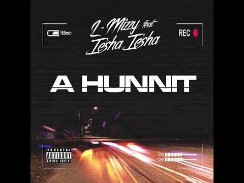 L-Mizzy A Hunnit ft. iesha iesha